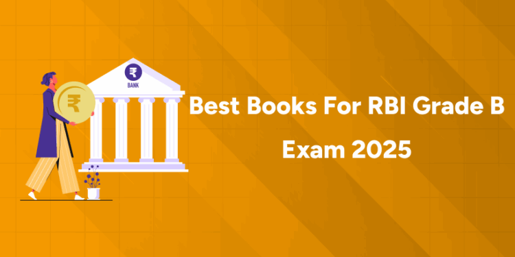 Best Books for RBI Grade B Exam 2025