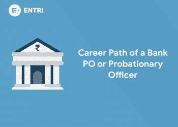 Career Path of a Bank PO or Probationary Officer