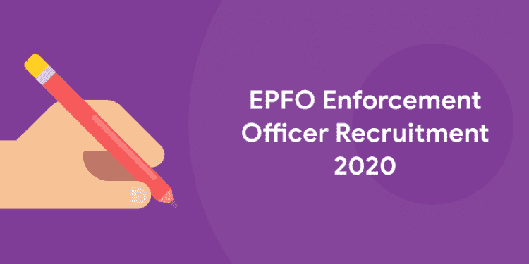 EPFO Enforcement Officer Recruitment 2020