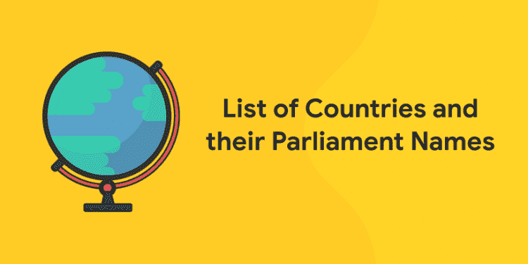 List of Countries and their Parliament Names