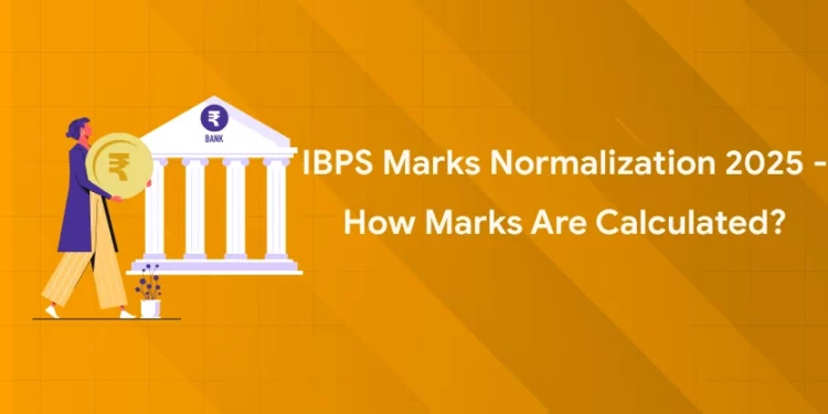 IBPS Marks Normalization 2025