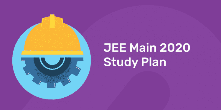 JEE Main 2020 Study Plan