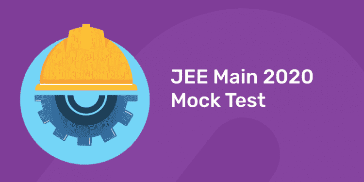 JEE Main 2020 mock test