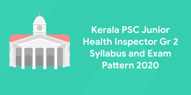 Kerala PSC Junior Health Inspector Gr 2 Syllabus PDF 2022