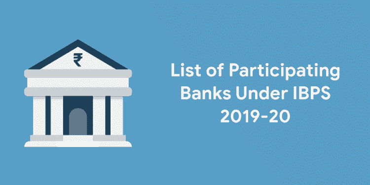 List of Participating Banks Under IBPS 2019-20