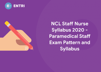 NCL Staff Nurse Syllabus 2020 - Paramedical Staff Exam Pattern and Syllabus