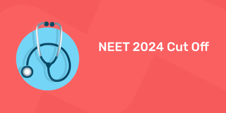 NEET 2024 Cut Off