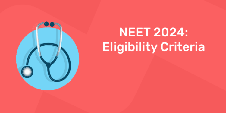 NEET 2024 Eligibility Criteria