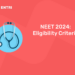 NEET 2024 Eligibility Criteria
