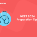 NEET 2024 Preparation Tips