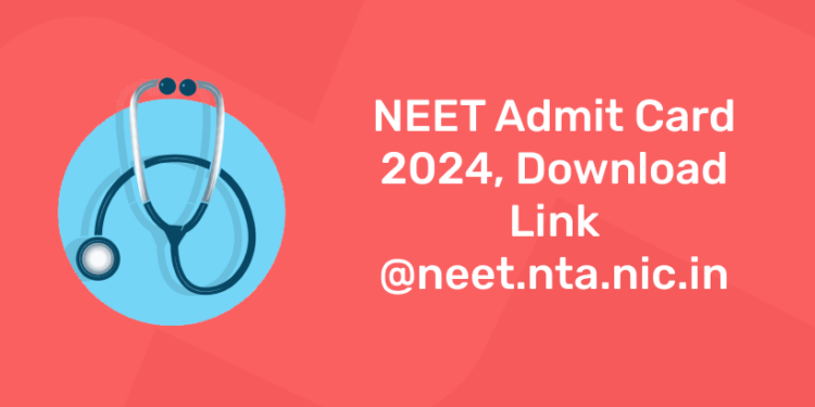 NEET Admit Card 2024