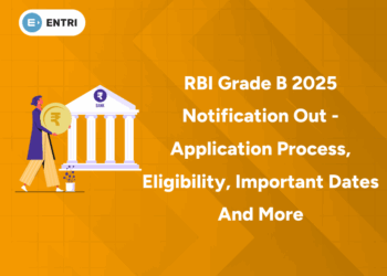 RBI Grade B 2025 Notification Out - Application Process, Eligibility, Important Dates and more