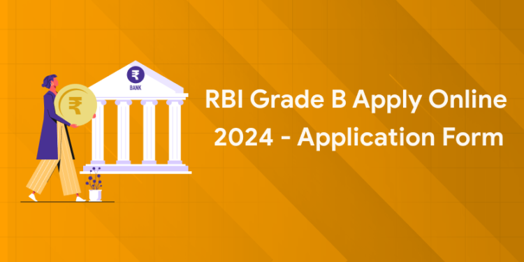 RBI-Grade-B-Apply-Online-2024-Application-Form
