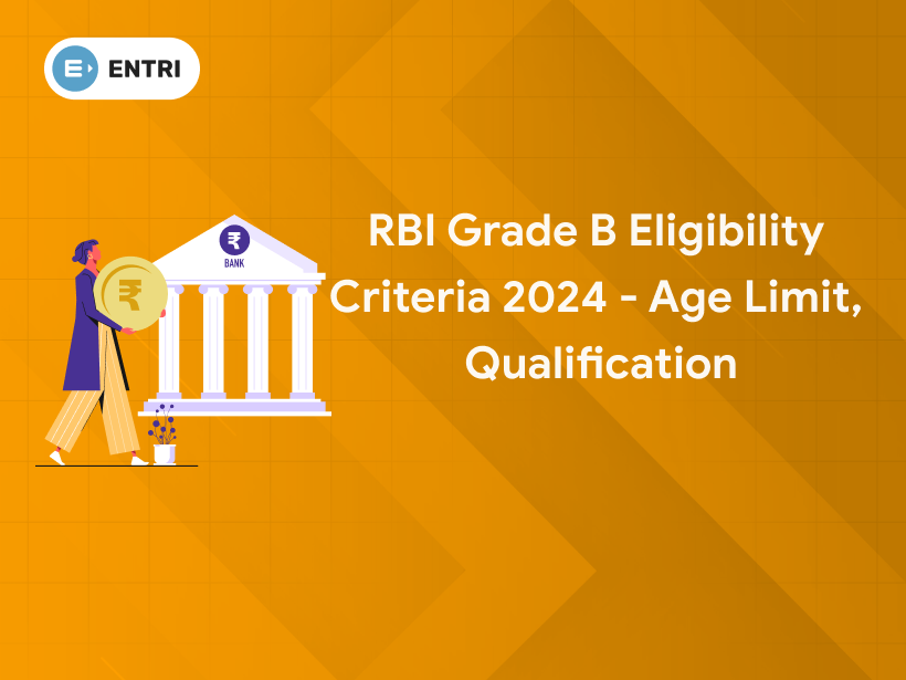 RBI Grade B 2024 Exam Eligibility Criteria: Age Limit, Qualification