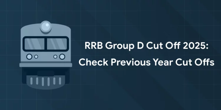 RRB Group D Cut off 2025