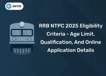 RRB NTPC 2025 Eligibility Criteria - Age Limit, Qualification, and Online Application Details