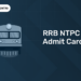 RRB NTPC Admit Card