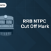 RRB NTPC Cut off Mark