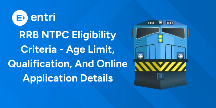 RRB NTPC 2026 Eligibility Criteria – Age Limit, Qualification, and Online Application Details