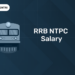 RRB NTPC Salary