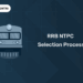 RRB NTPC Selection Process