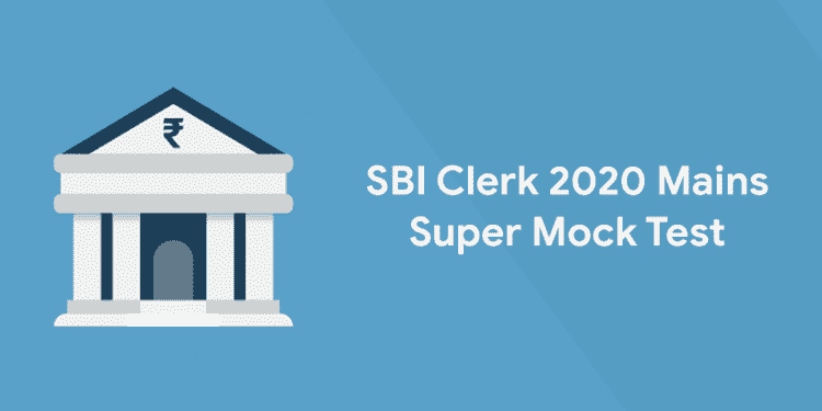 SBI Clerk Mains mock test 2020