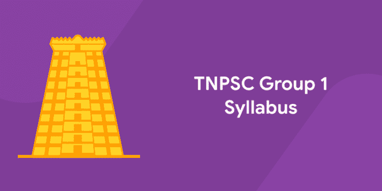 TNPSC Group 1 Syllabus
