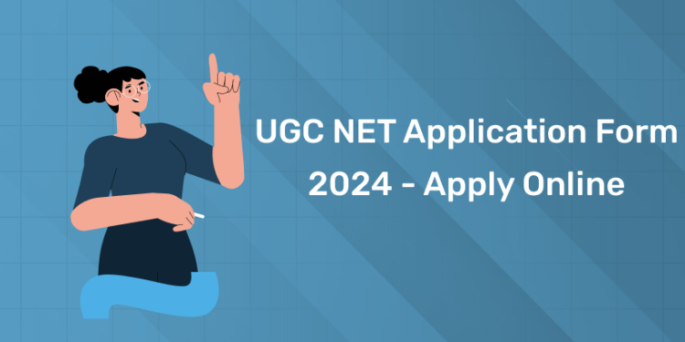UGC NET Application Form 2024