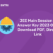 JEE Main Session 2 Answer Key 2023 Out: Download PDF, Direct Link