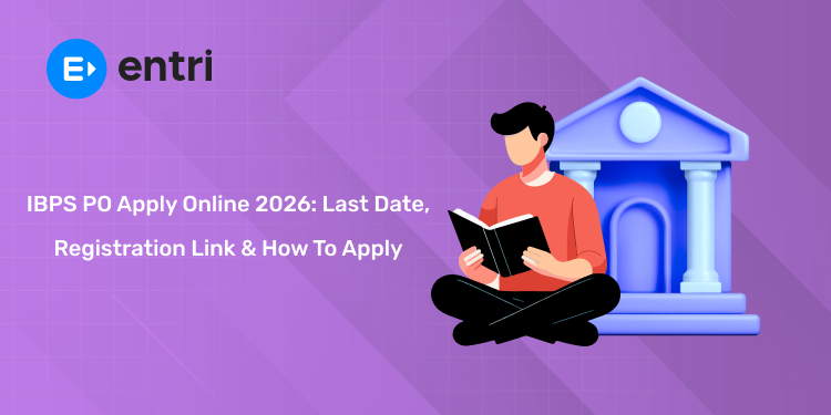 IBPS PO Apply Online 2026: Last Date, Registration Link & How to Apply
