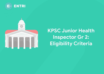 KPSC Junior Health Inspector Gr 2: Eligibility Criteria