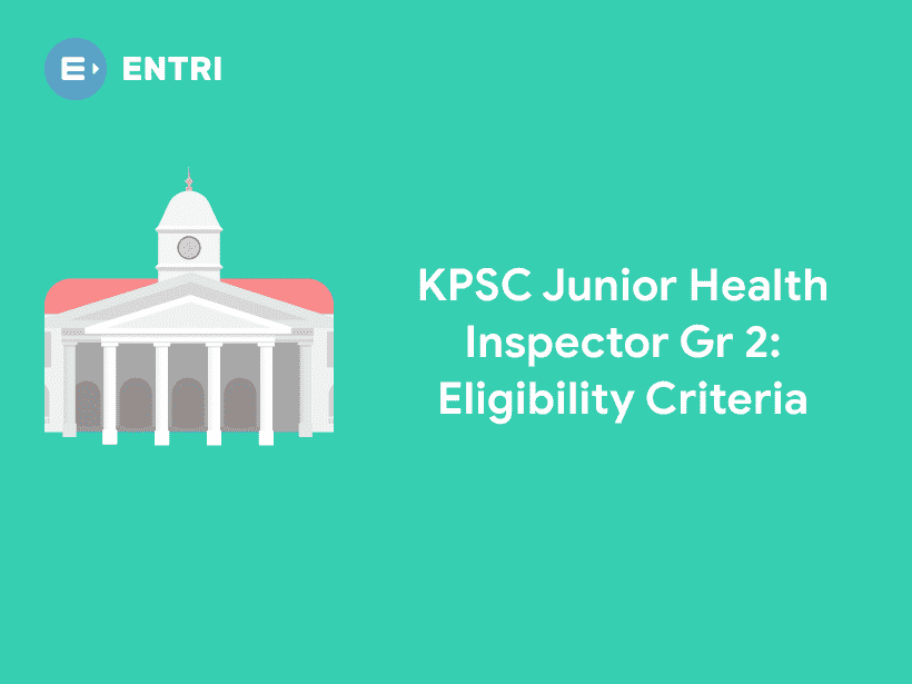 KPSC Junior Health Inspector Gr 2 Eligibility Criteria Entri Blog