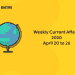 Weekly Current Affairs April 20 to 26
