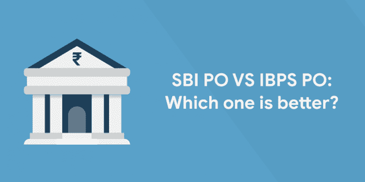 Sbi Po Vs Ibps Po Which One Is Better Entri Blog 6707
