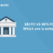 SBI PO VS IBPS PO; Which one is better?