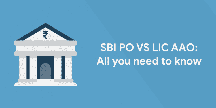 SBI PO VS LIC AAO