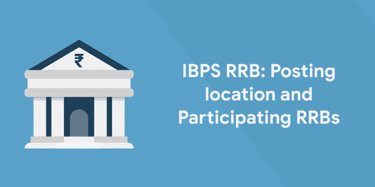 IBPS RRB: Posting location and participating RRBs