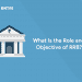 What is the Role and Objective of RRB?