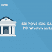 SBI PO VS ICICI BANK PO: Which is better?