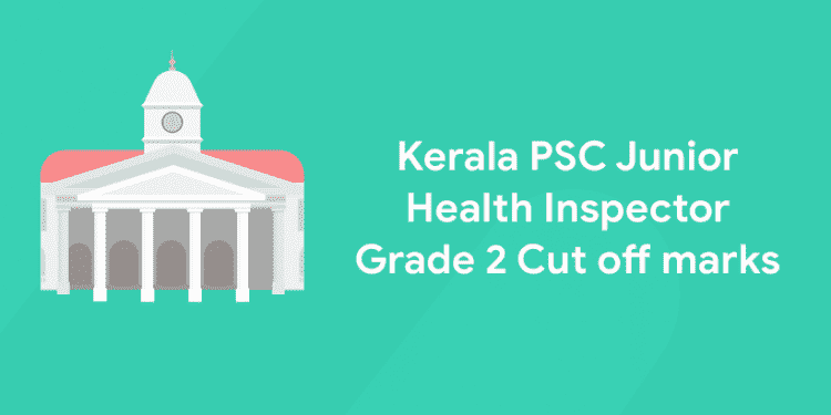 kerala PSC Junior Health Inspector Grade 2 Cut off