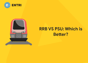 RRB VS PSU: Which is Better?