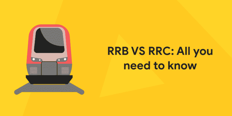 RRB VS RRC: All you need to know