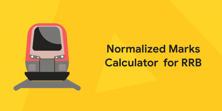 Normalized Marks Calculator for RRB