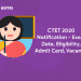 CTET 2020 Notification - Exam Date, Eligibility, Admit Card, Vacancy