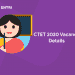 CTET 2020 Vacancy Details