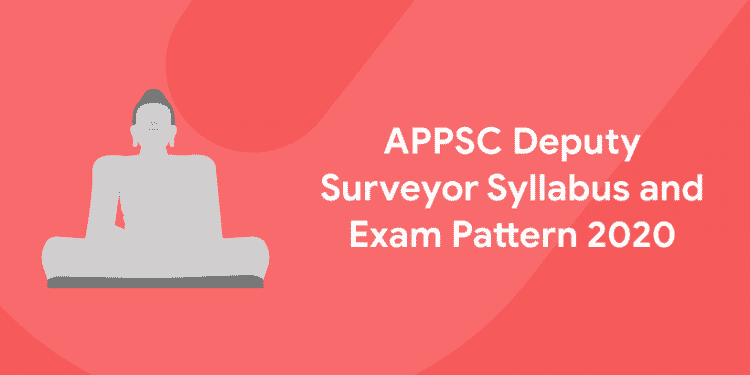 APPSC Deputy Surveyor Syllabus and Exam Pattern 2020