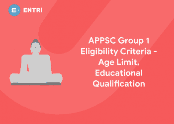 APPSC Group 1 Eligibility Criteria - Age Limit, Educational Qualification