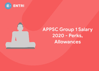 APPSC Group 1 Salary 2020 - Perks, Allowances