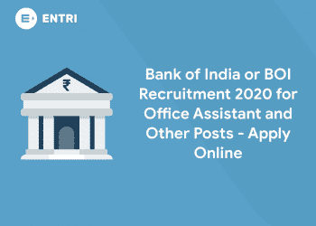Bank of India Recruitment for Office Assistant, Other Posts