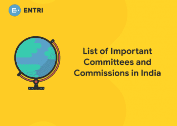 List of Important Committees and Commissions in India
